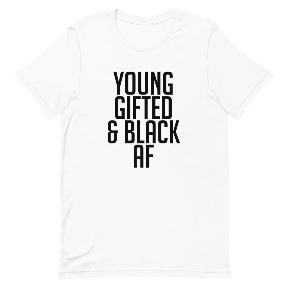 Young Gifted and Black AF Short-Sleeve Unisex T-Shirt